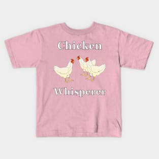 Chicken Whisperer Kids T-Shirt